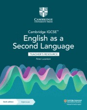 Cambridge IGCSE™ English as a Second Language Sixth Edition Teacher's Resource with Digital Access