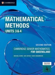 Mathematical Methods Units 3&4 for Queensland Second Edition (print and interactive textbook powered by Cambridge HOTmaths)