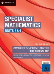 Specialist Mathematics Units 3&4 for Queensland Second Edition (interactive textbook powered by Cambridge HOTmaths)