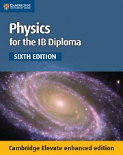 Physics for the IB Diploma Coursebook Cambridge Elevate enhanced edition (2 years)