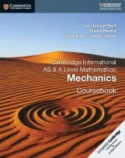 Cambridge International AS & A Level Mechanics Coursebook