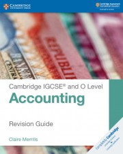 Cambridge IGCSE™ and O Level Accounting Second edition Revision Guide