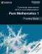 Cambridge International AS & A Level Pure Mathematics 1 Practice Book