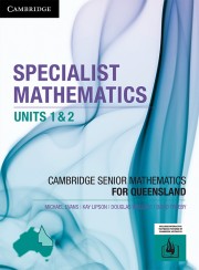 Specialist Mathematics Units 1&2 for Queensland (print and interactive textbook powered by Cambridge HOTmaths)