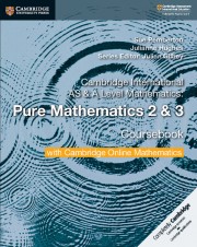 Cambridge International AS & A Level Pure Mathematics 2 & 3 Coursebook with Cambridge Online Mathematics