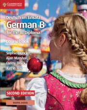 Deutsch im Einsatz German B Course for the IB Diploma Coursebook with Digital Access (2 Years)