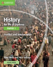 History for the IB Diploma Paper 1 Second Edition Conflict and Intervention with Digital Access (2 Years)