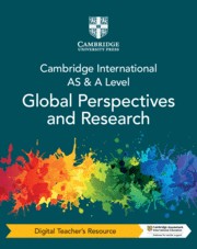 Cambridge International AS & A Level Global Perspectives & Research Second Edition Digital Teacher's Resource