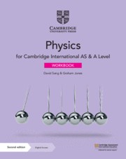 Cambridge International AS & A Level Physics Third Edition Workbook with Digital Access (2 Years)