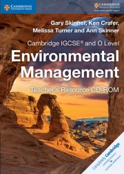 Cambridge IGCSE™ and O Level Environmental Management Teacher’s Resource CD-ROM