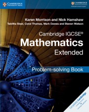 Cambridge IGCSE™ Mathematics Second edition Extended Problem-solving Book
