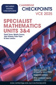 Cambridge Checkpoints VCE Specialist Mathematics Units 3&4 2025 (print and digital)