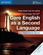 Cambridge IGCSE™ Core English as a Second Language Teacher’s Resource Book