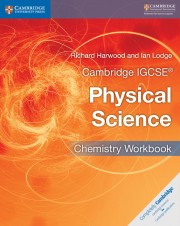 Cambridge IGCSE™ Physical Science Chemistry Workbook